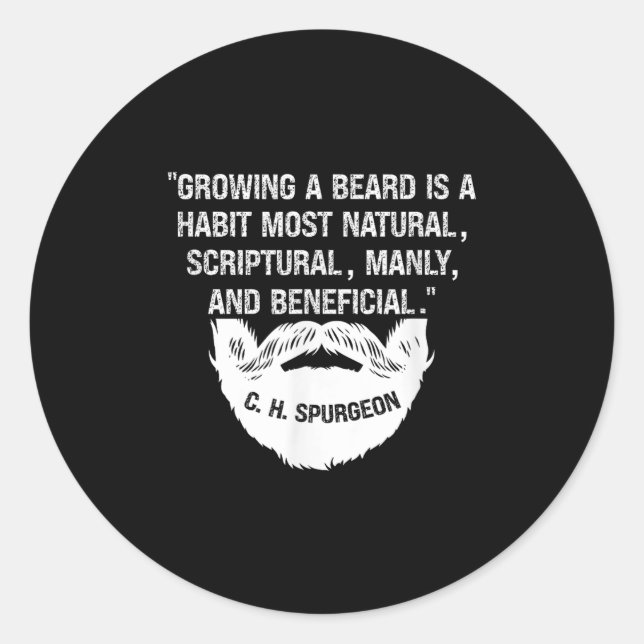 Mens Growing A Beard Is Natural &amp; Manly C. H.  Classic Round Sticker (Front)