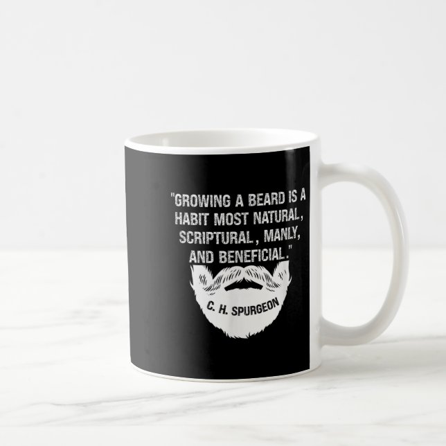 Mens Growing A Beard Is Natural &amp; Manly C. H.  Coffee Mug (Right)
