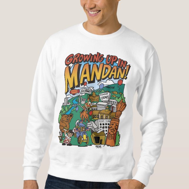Men's "Growing up in Mandan" Sweatshirt (Front)