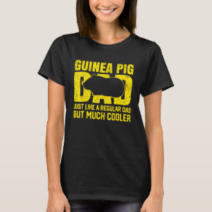 Mens Guinea Pig Dad Just Like A Regular Dad But Mu T-Shirt