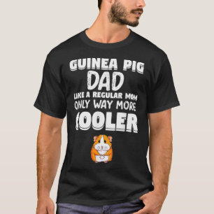 Mens Guinea Pig Dad More Cooler Design Gift Guinea T-Shirt