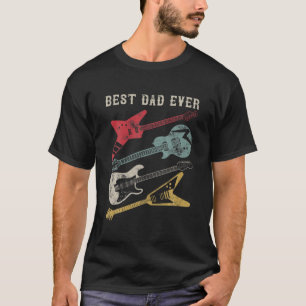 Mens Guitarist Guitar Lover Best Dad Ever Family F T-Shirt