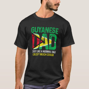 Mens Guyanese Dad Like Normal Dad Except Much Cool T-Shirt