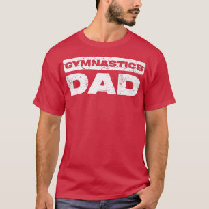 Mens Gymnastics Dad  Father's Day  T-Shirt