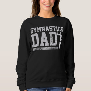 Mens Gymnastics Dad Outfit For Men Gymnast Father Sweatshirt