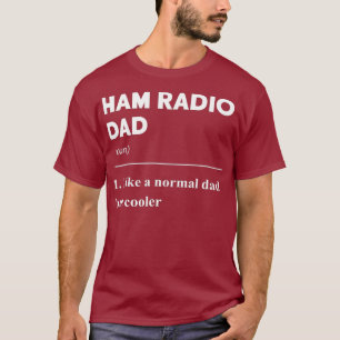 Mens Ham Radio Dad Amateur Radio Operator T-Shirt