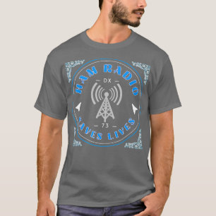 Mens Ham Radio Saves Lives Amateur Radio DX Contes T-Shirt