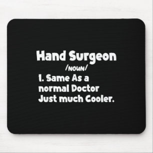 Mens Hand Surgeon Definition Surgery Doctor Hand S Mouse Mat