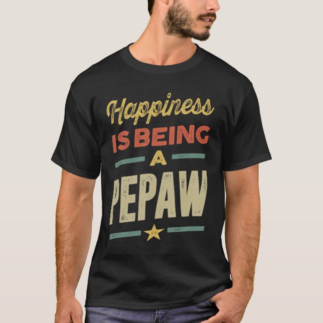 Mens Happiness is Being a Pepaw - Father Grandpa T-Shirt (Front)