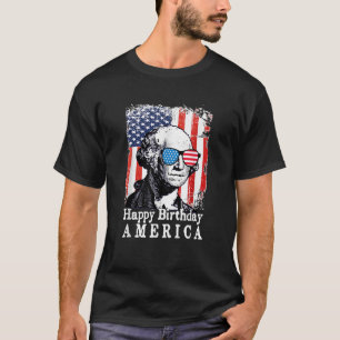 Mens happy birthday america Funny 4th of July Geor T-Shirt