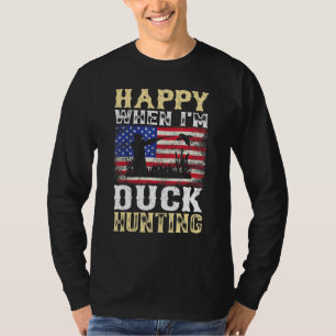 Mens Happy When Im Duck Hunting Hunter T-Shirt