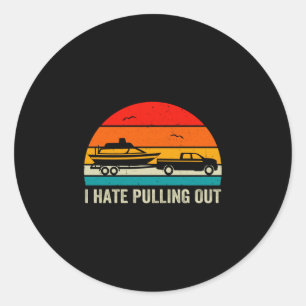 Mens hate pulling out retro boat captain funny classic round sticker