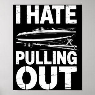 Mens hate pulling out vintage boating trailer boat poster