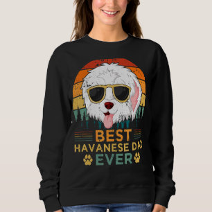 Mens Havanese Dog Vintage Best Havanese Dad Fath Sweatshirt