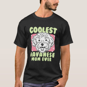 Mens Havanese Mum Dog Owner Havanese 1 T-Shirt