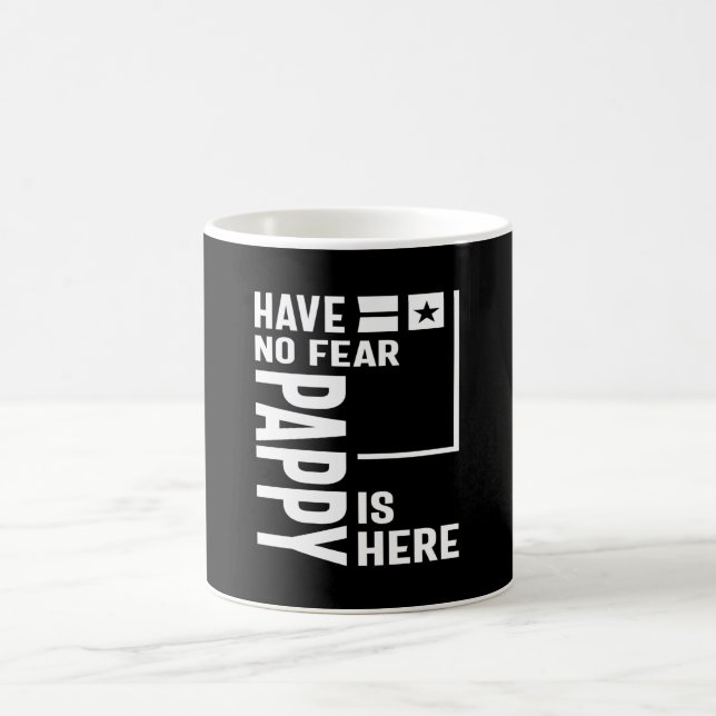 Mens Have No Fear Pappy Is Here Father Gift Coffee Mug (Center)