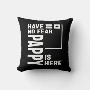 Mens Have No Fear Pappy Is Here Father Gift Cushion