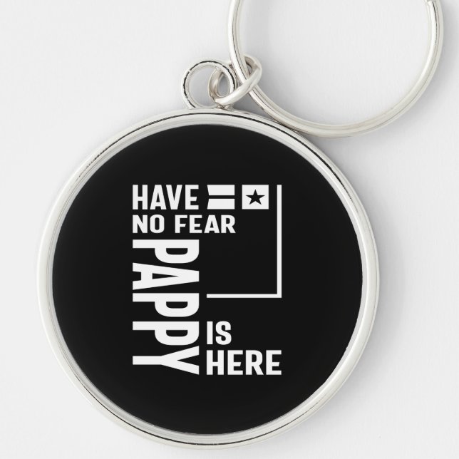 Mens Have No Fear Pappy Is Here Father Gift Key Ring (Front)