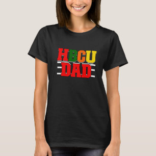 Mens Hbcu Dad Historically Black Colleges & Univer T-Shirt