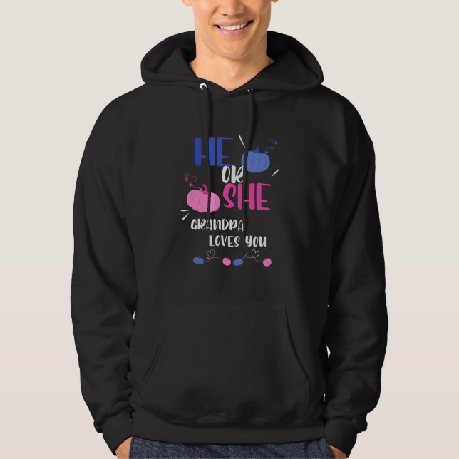 Mens He Or She Grandpa Loves You 2 Gender Reveal P Hoodie (Front)