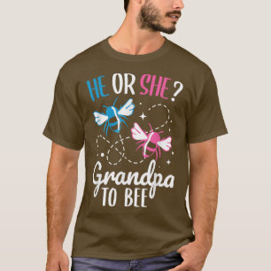 Mens He Or She Grandpa To Bee Baby Reveal Pregnanc T-Shirt