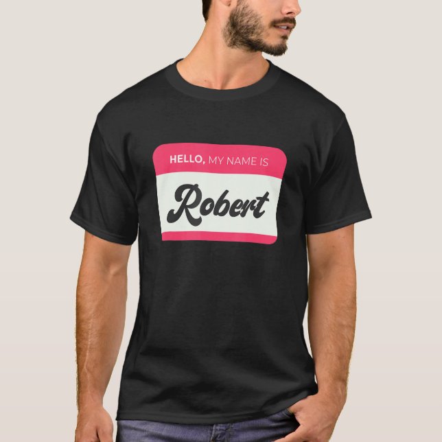Mens Hello, My Name Is Robert - Funny Robert Name T-Shirt (Front)