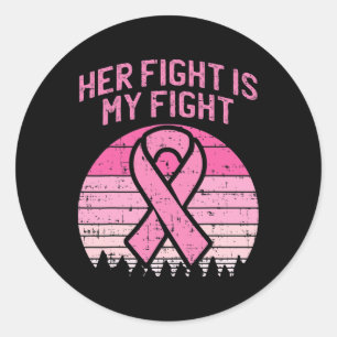 Mens Her Fight Is My Fight Husbynd Breast Cancer A Classic Round Sticker