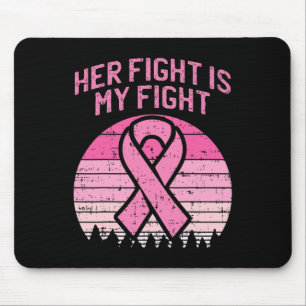 Mens Her Fight Is My Fight Husbynd Breast Cancer A Mouse Mat