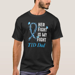 Mens Her Fight Is My Fight T1D Dad Type 1 Diabetes T-Shirt