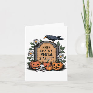 Mens Here Lies My Mental Stability Funny Halloween Card