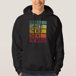 Mens Here's Garrett The Best Dad In The World Fath Hoodie