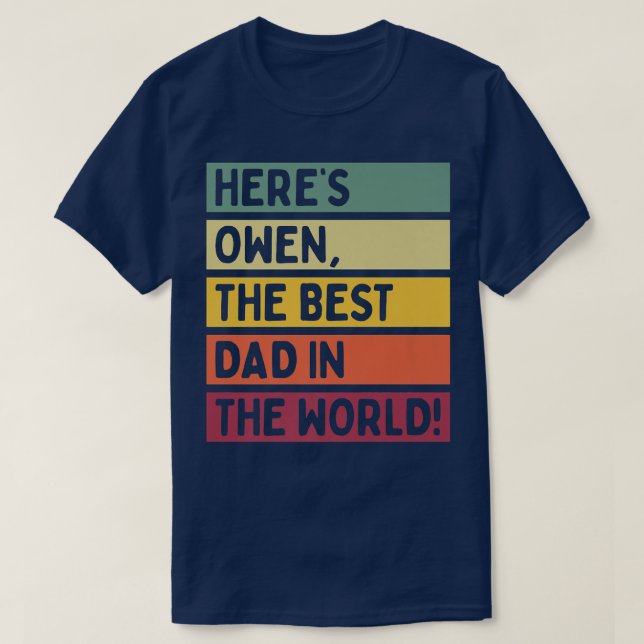 Mens Here's Owen The Best Dad In The World Father' T-Shirt (Design Front)