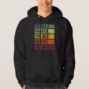 Mens Here's Parker The Best Dad In The World Fathe Hoodie