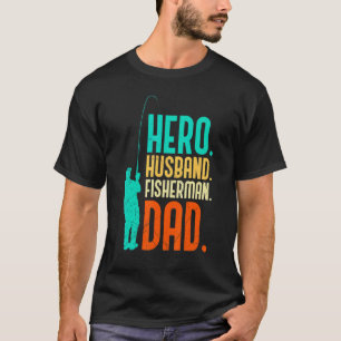 Mens Hero Husband Fisherman Dad T-Shirt