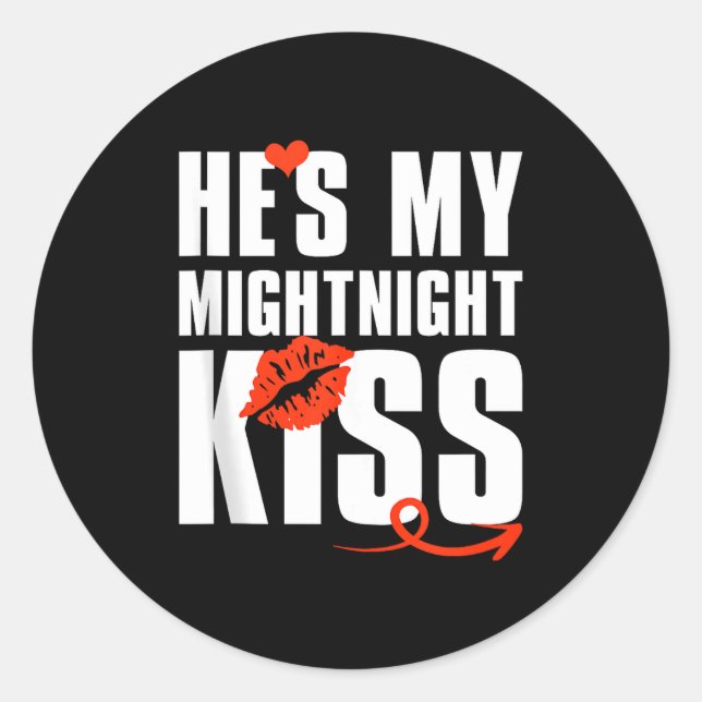 Mens He's My Midnight Kiss Happy New Year Matching Classic Round Sticker (Front)