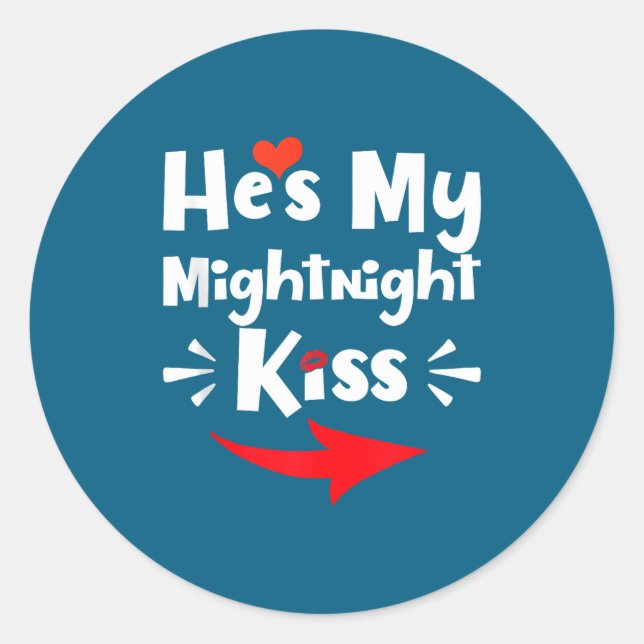 Mens He's My Midnight Kiss Happy New Year Matching Classic Round Sticker (Front)