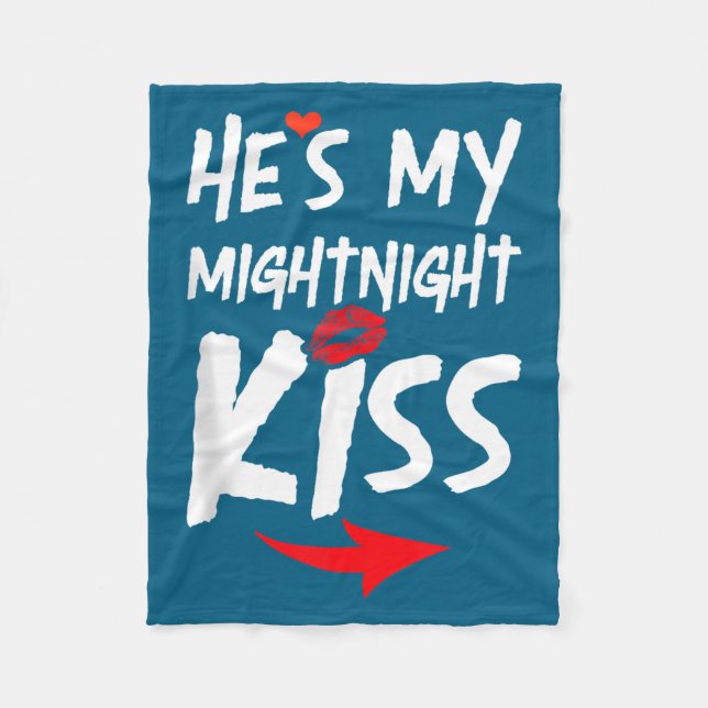 Mens He's My Midnight Kiss Happy New Year Matching Fleece Blanket (Front)