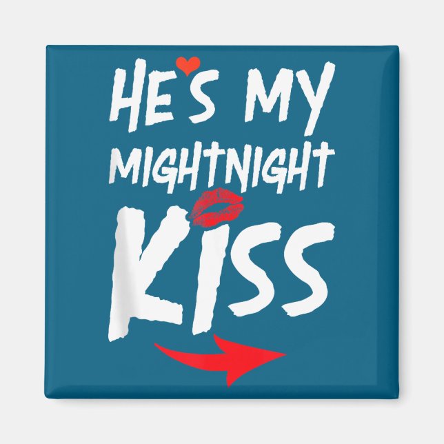 Mens He's My Midnight Kiss Happy New Year Matching Magnet (Front)
