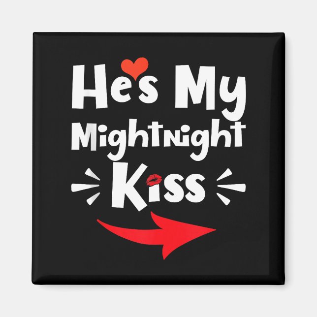 Mens He's My Midnight Kiss Happy New Year Matching Magnet (Front)