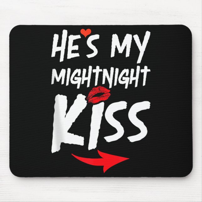 Mens He's My Midnight Kiss Happy New Year Matching Mouse Mat (Front)