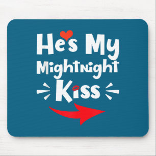 Mens He's My Midnight Kiss Happy New Year Matching Mouse Mat