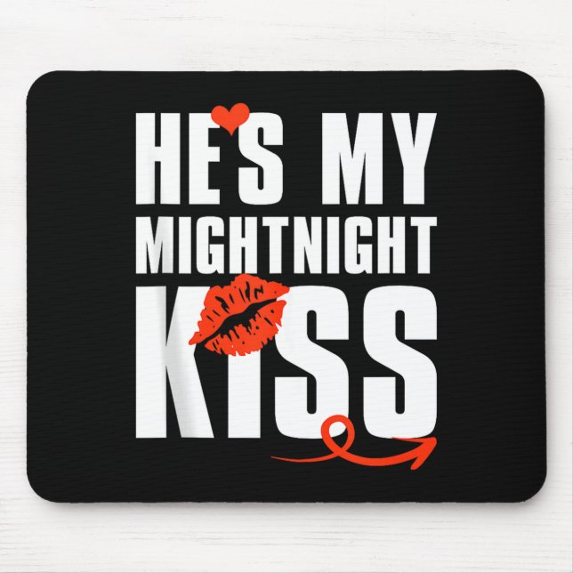 Mens He's My Midnight Kiss Happy New Year Matching Mouse Mat (Front)