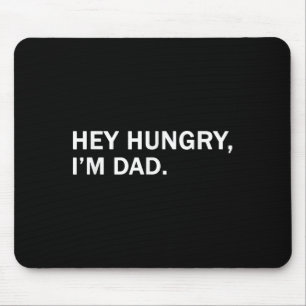Mens Hey Hungry,im Dad Tee Fathers Dad Grandfather Mouse Mat