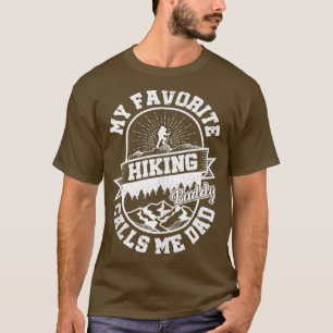 Mens Hiking for Dad My Favorite Hiking Buddy Call T-Shirt