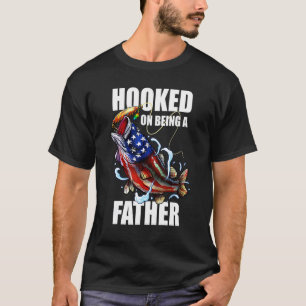 Mens Hooked On Being A Father Dad American Flag Ba T-Shirt