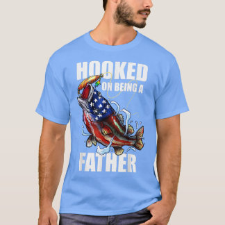 Mens Hooked On Being A Father Dad American Flag Ba T-Shirt