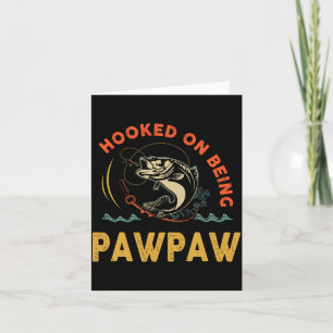 Mens hooked on being pawpaw fathers day christmas card