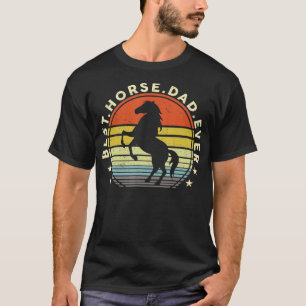 Mens Horse Dad  Men Best Horse Dad Ever  T-Shirt