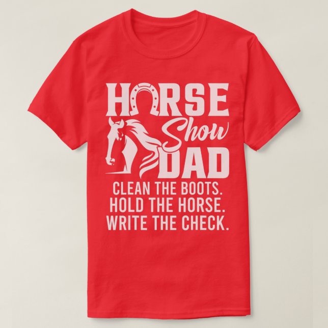 Mens Horse Show Dad Funny Horse Gift Horse Dad  T-Shirt (Design Front)