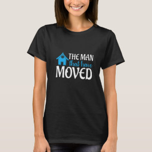 Mens Housewarming New House Real Estate The Man Th T-Shirt